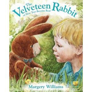 The Velveteen Rabbit -- Margery Williams
